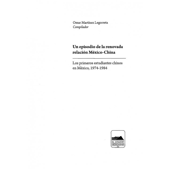 Un episodio de la renovada relación México - China. Los primeros estudiantes chinos en México, 1974 - 1984