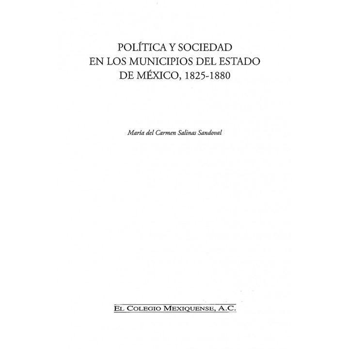 Política y Sociedad en los Municipios del Estado de México (1825-1880)