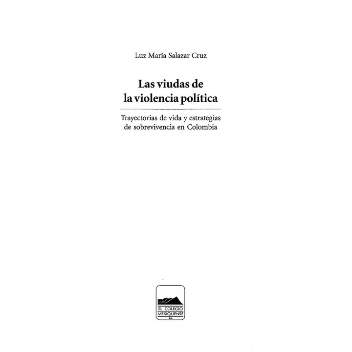 Las viudas de la violencia política. Trayectorias de vida y estrategias de sobrevivencia en Colombia
