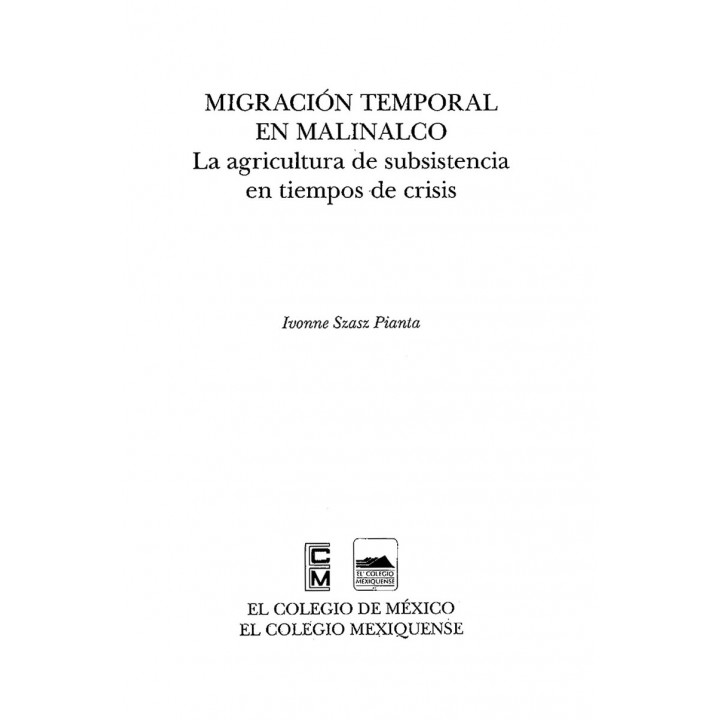 Migración temporal en malinalco. La agricultura de subsistencia en tiempos de crisis