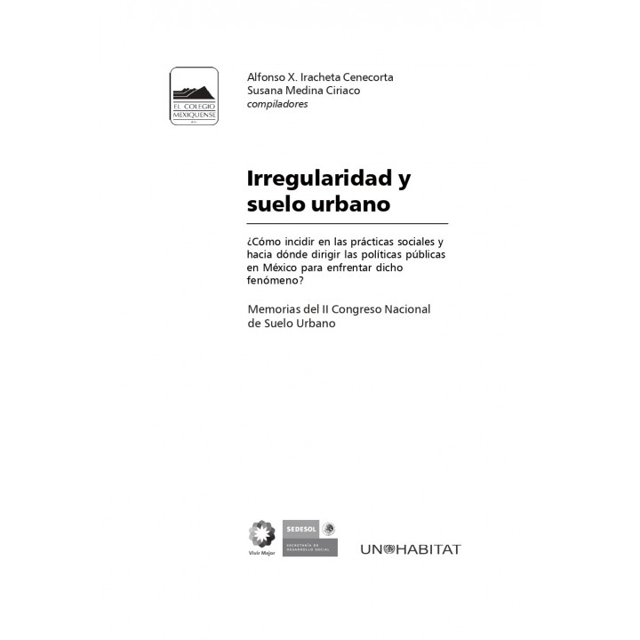 Irregularidad y suelo urbano ¿Cómo incidir en las prácticas sociales y hacia dónde dirigir las políticas públicas ...