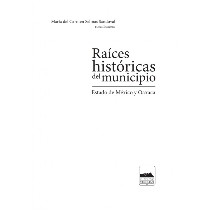 Raíces históricas del municipio. Estado de México y Oaxaca