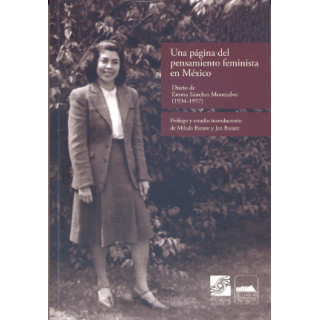 Una página del pensamiento feminista en México.  Diario de Emma Sánchez Montealvo, 1934-1957.