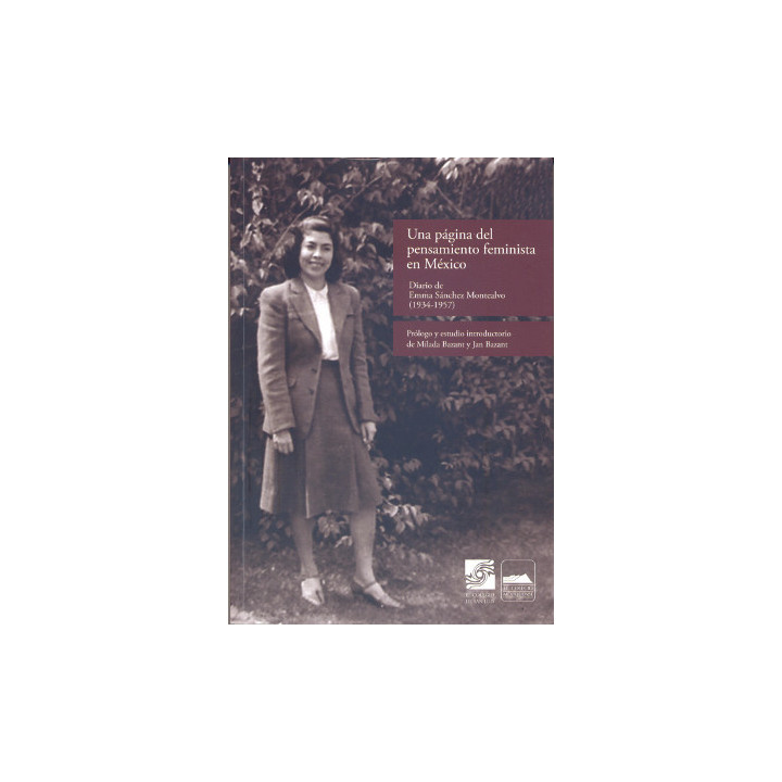Una página del pensamiento feminista en México.  Diario de Emma Sánchez Montealvo, 1934-1957.
