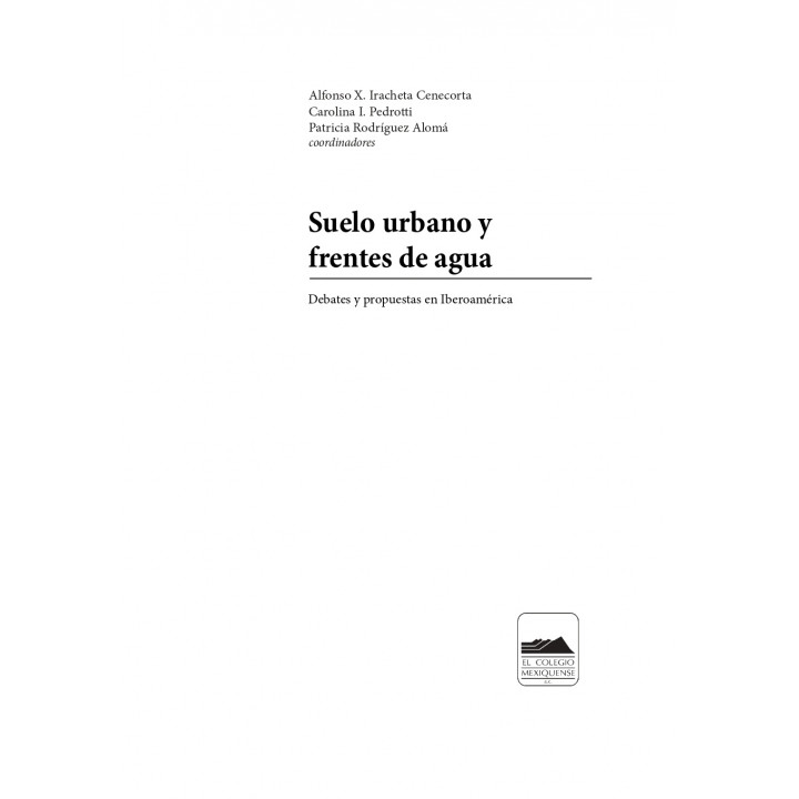 Suelo urbano y frentes de agua. Debates y propuestas en Iberoamérica