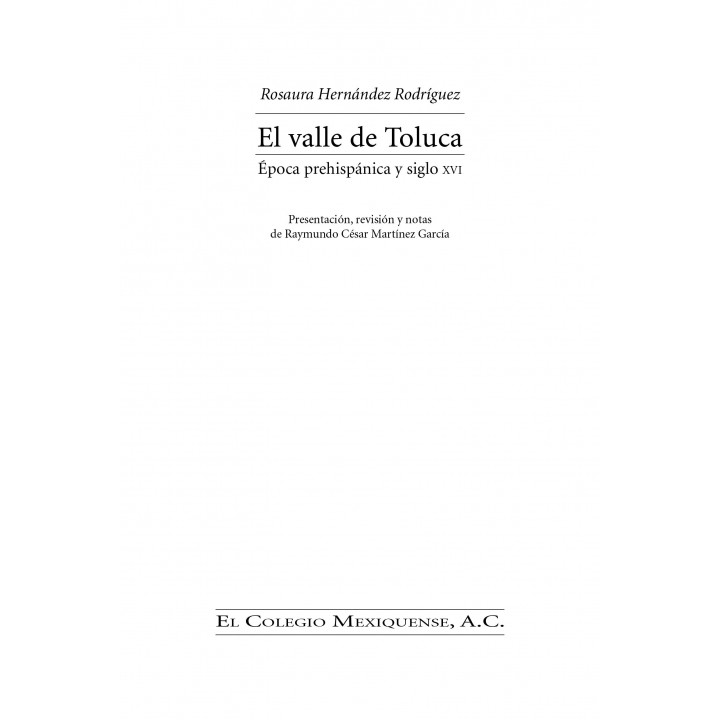 El valle de Toluca. Época prehispánica y siglo XVI