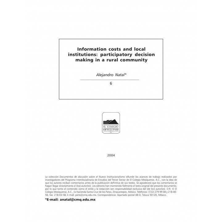 INFORMATION COSTS AND LOCAL INSTITUTIONS: PARTICIPATORY DECISION MAKING IN A RURAL COMMUNITY