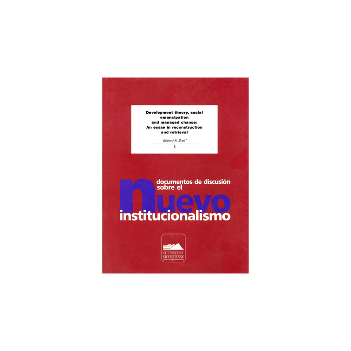 Development theory, social emencipation and managed change: An essay in recontruction and retrieval
