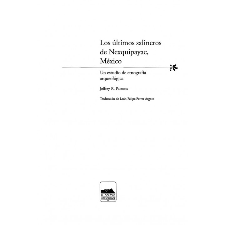 Los últimos salineros de Nexquipayac, Estado de México. Un estudio de etnografía arqueológica