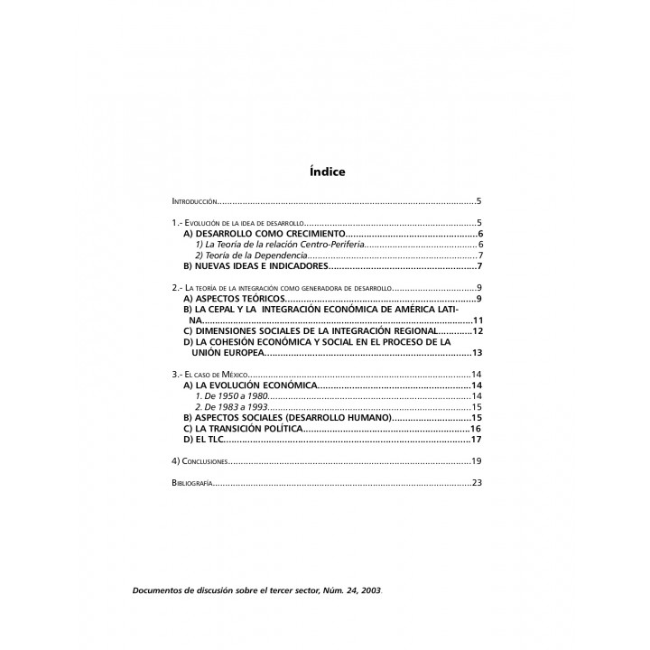 Evolución de la idea de desarrollo: La teoría de la integración reginal como generadora del mismo: el caso de México...