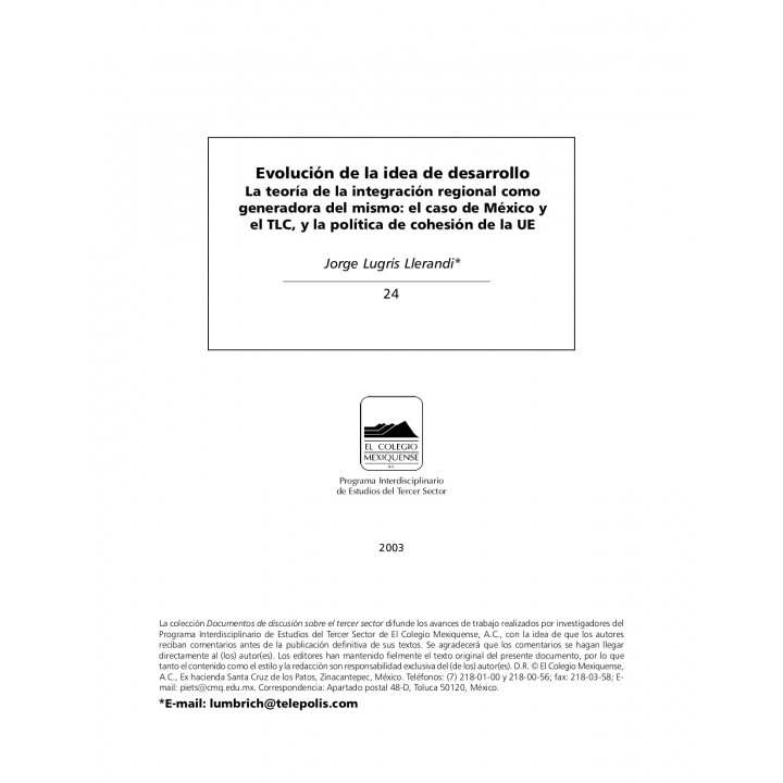Evolución de la idea de desarrollo: La teoría de la integración reginal como generadora del mismo: el caso de México...