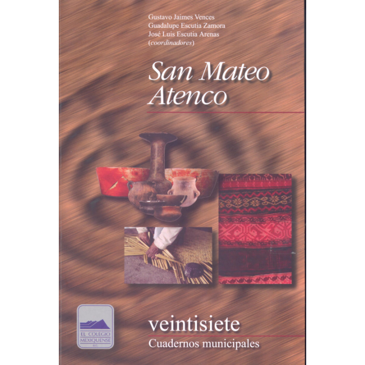 San Mateo Atenco (veintisiete. Cuadernos municipales)