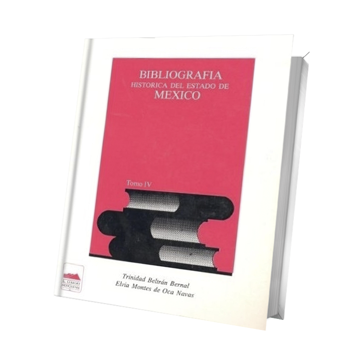 Bibliografía histórica del Estado de México Tomo IV