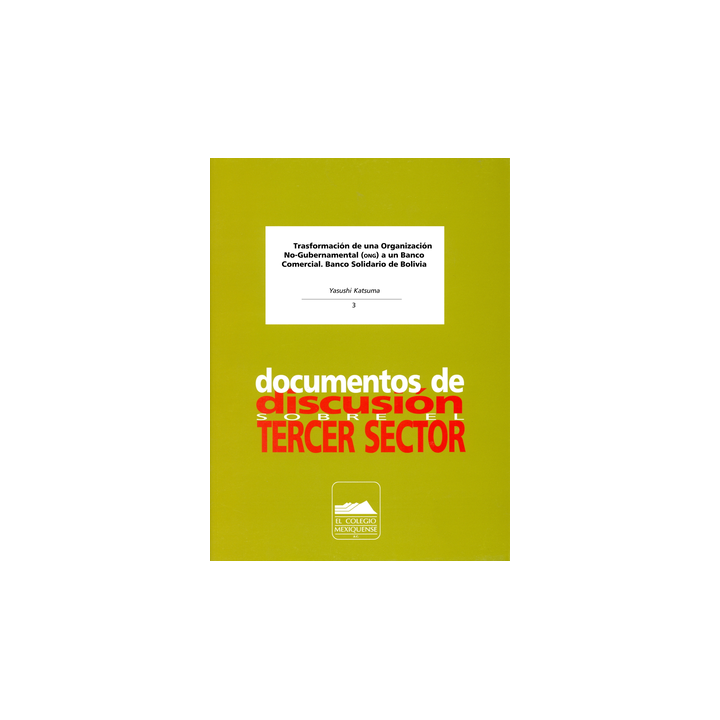 Transformación de una Organización No-Gubernamental (ong) a un Banco Comercial. Banco Solidario de Bolivia