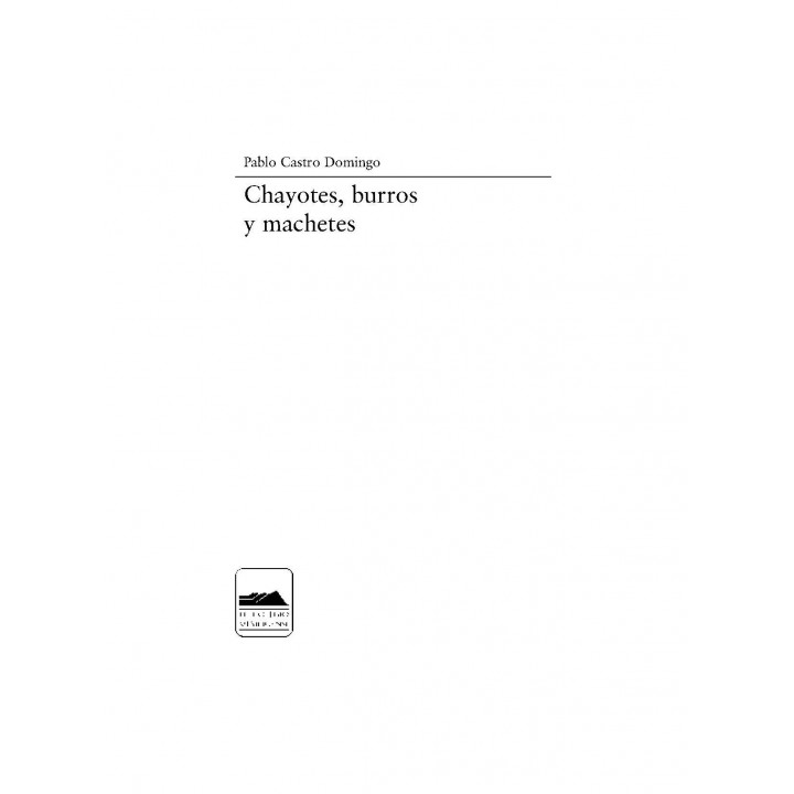 Chayotes, burros y machetes