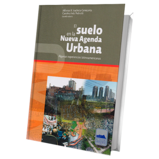 El suelo en la Nueva Agenda Urbana. Algunas experiencias latinoamericanas