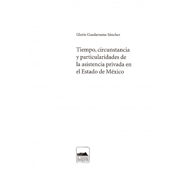 Tiempo,circunstancia y particularidades de la asistencia privada en el Estado de México
