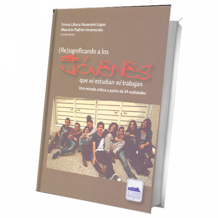 (Re)significando a los jóvenes que ni estudian ni trabajan. Una mirada crítica a partir de 14 realidades
