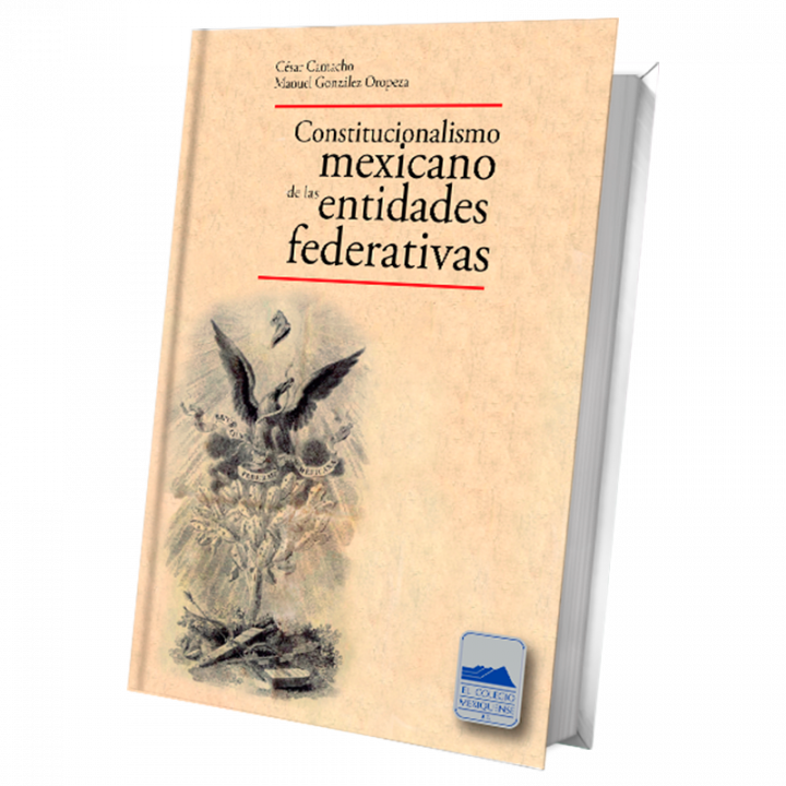 El constitucionalismo mexicano de las entidades federativas