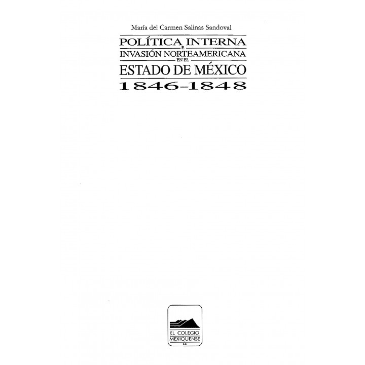 Política interna e invasión norteamericana en el Estado de México (1846-1848)