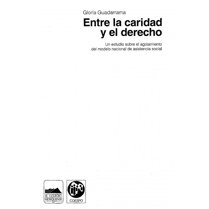 Entre la caridad y el derecho. Un estudio sobre el agotamiento del modelo nacional de asistencia social