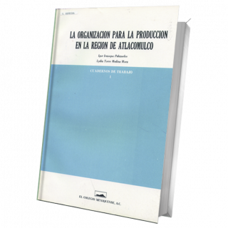 La organización para la producción en la región de atlacomulco