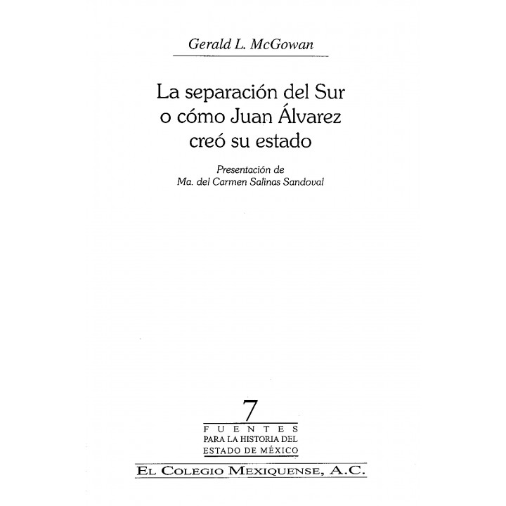 La separación del Sur o cómo Juan Álvarez creó su estado Presentación de Ma. del Carmen Salinas S.