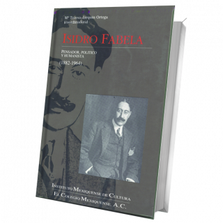 Isidro Fabela: Pensador, político y humanista (1882-1964)