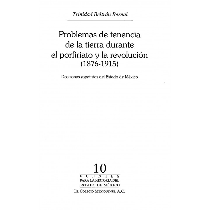 Problemas de tenencia de la tierra durante el porfiriato y la revolución (1876 – 1915)
