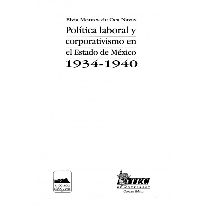 Política laboral y corporativismo en el Estado de México 1934-1940