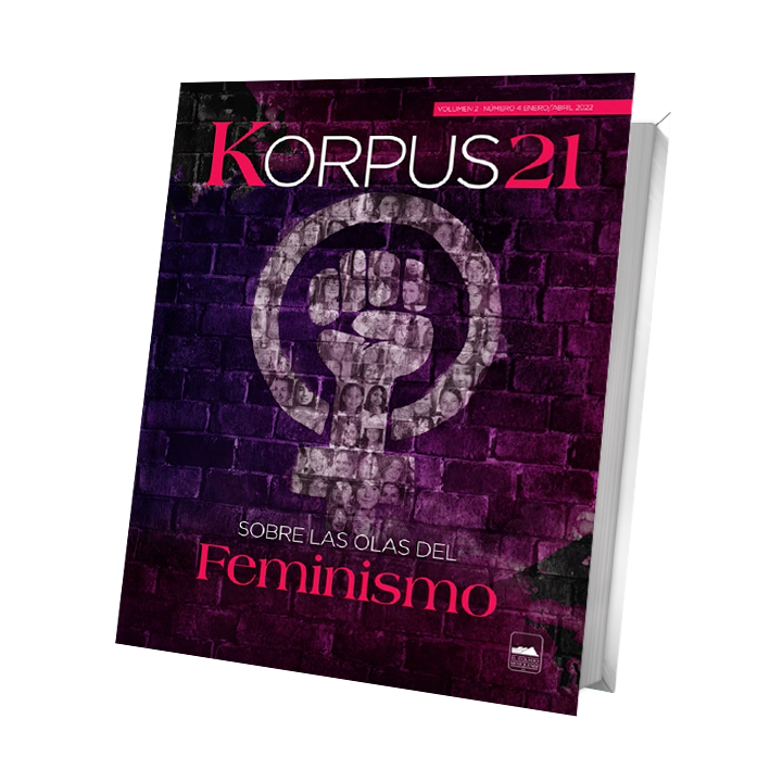 Korpus 21. Volumen 2. Número 4. Enero / Abril 2022. Sobre las Olas del Feminismo