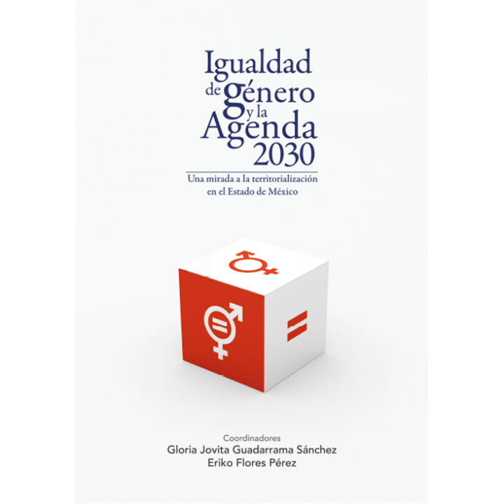 Igualdad de género y la Agenda 2030. Una mirada a la territorialización en el Estado de México