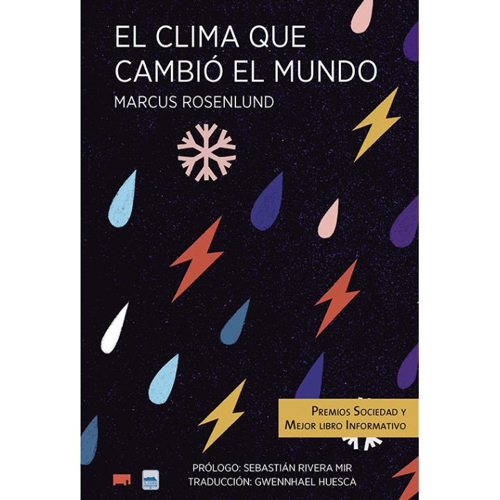 El clima que cambió el mundo Prólogo: Sebastián Rivera Mir. Traducción Gwennhael Huesca