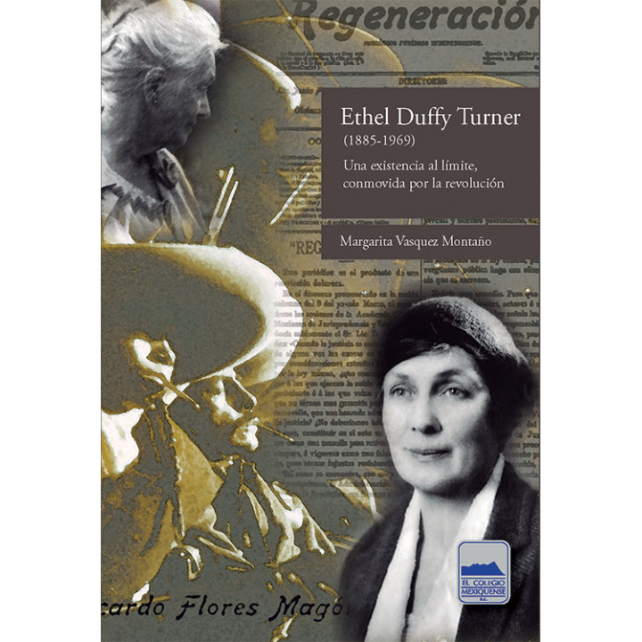Ethel Duffy Turner (1885-1969) Una existencia al límite, conmovida por la revolución
