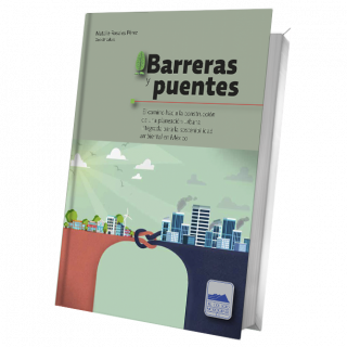 Barreras y puentes. El camino hacia la construcción de una planeación urbana integrada por la sostenibilidad ambiental en México