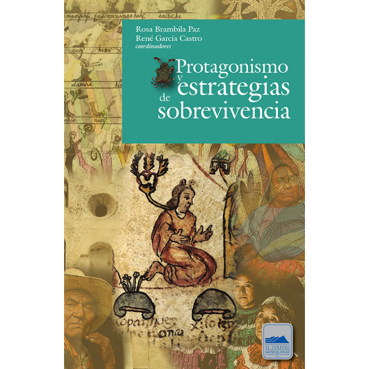 Protagonismo y estrategias de sobrevivencia. Los otomíes en la historia de México