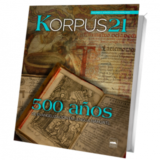 Korpus 21. Volumen 3. Número 7 enero-abril de 2023. 500 años de evangelización en lengua náhuatl