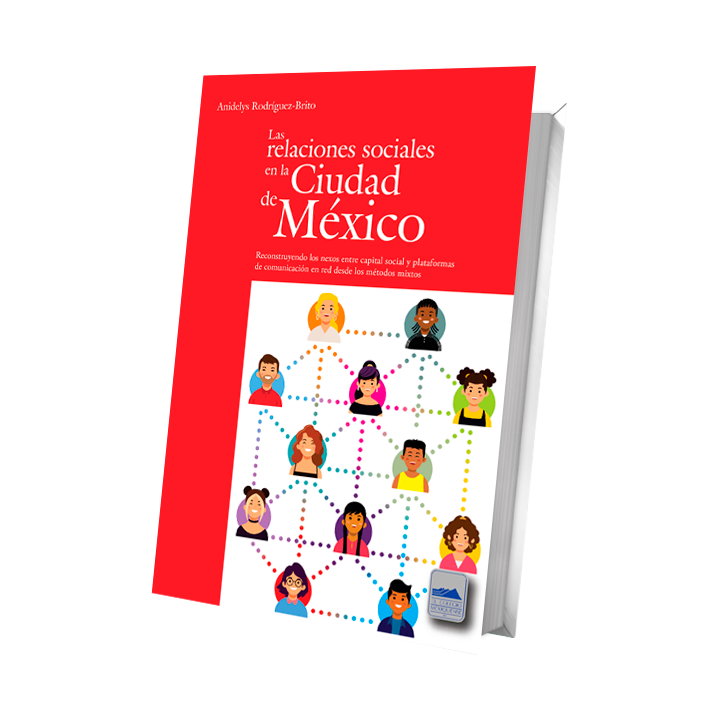 Las relaciones sociales en la Ciudad de México. Reconstruyendo los nexos entre capital