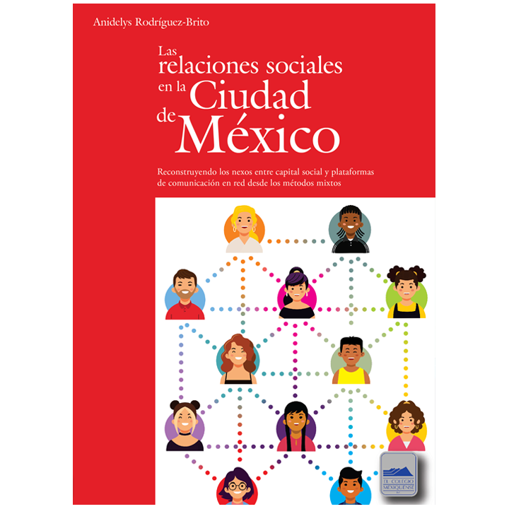 Las relaciones sociales en la Ciudad de México. Reconstruyendo los nexos entre capital