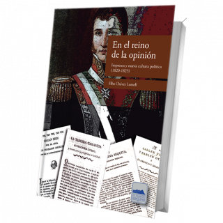 En el reino de la opinión. Impresos y nueva cultura política (1820-1823)