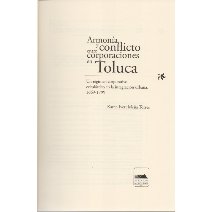 Armonía y conflicto entre corporaciones en Toluca. Un régimen corporativo eclesiástico en la integración urbana, 1669-1799