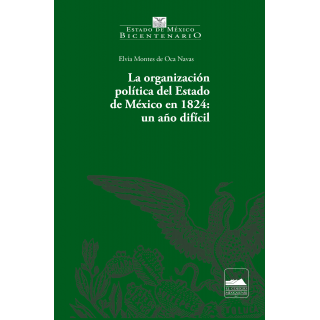 La organización política del Estado de México en 1824: un año difícil