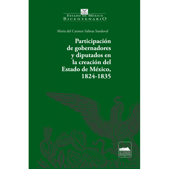 Participación de gobernadores y diputados en la creación del Estado de México, 1824-1835