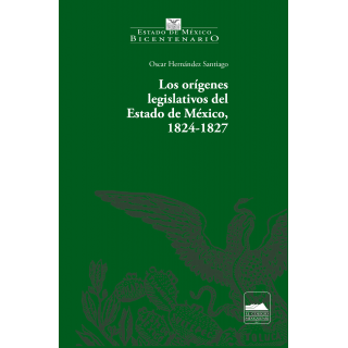 Los orígenes legislativos del Estado de México, 1824-1827