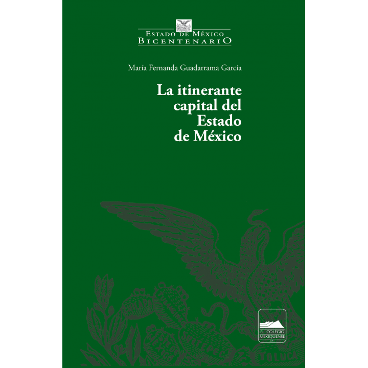 La itinerante capital del Estado de México