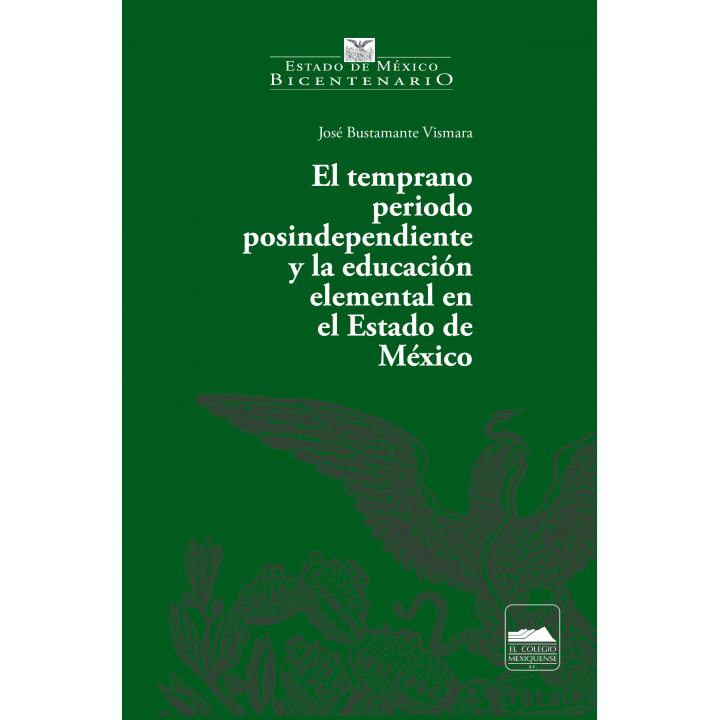 El temprano periodo posindependiente y la educación elemental en el Estado de México