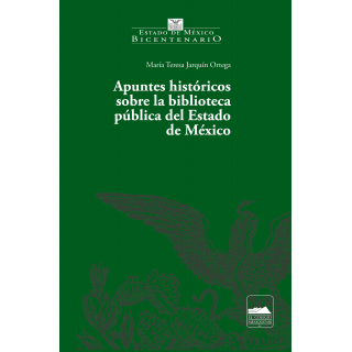 Apuntes históricos sobre la biblioteca pública del Estado de México
