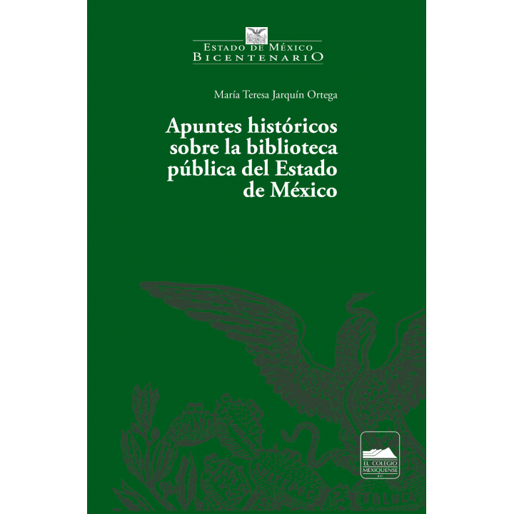 Apuntes históricos sobre la biblioteca pública del Estado de México