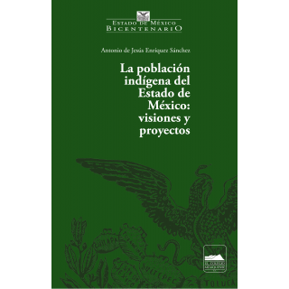 La población indígena del Estado de México: visiones y proyectos
