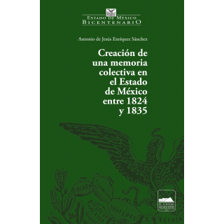 Creación de una memoria colectiva en el Estado de México entre 1824 y 1835